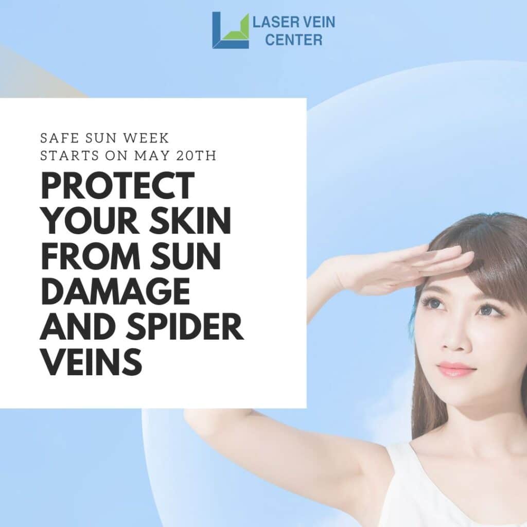 May Blog SLLV Dr. Wright St. Louis Vein Treatment Safe Sun Week Protecting Your Skin from Sun Damage and Spider Veins 1 1024x1024