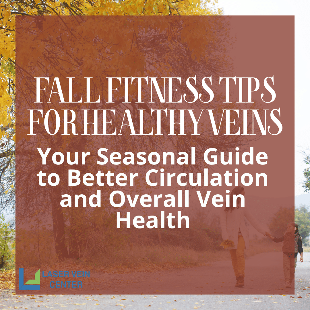 Fall Fitness Tips for Healthy Veins