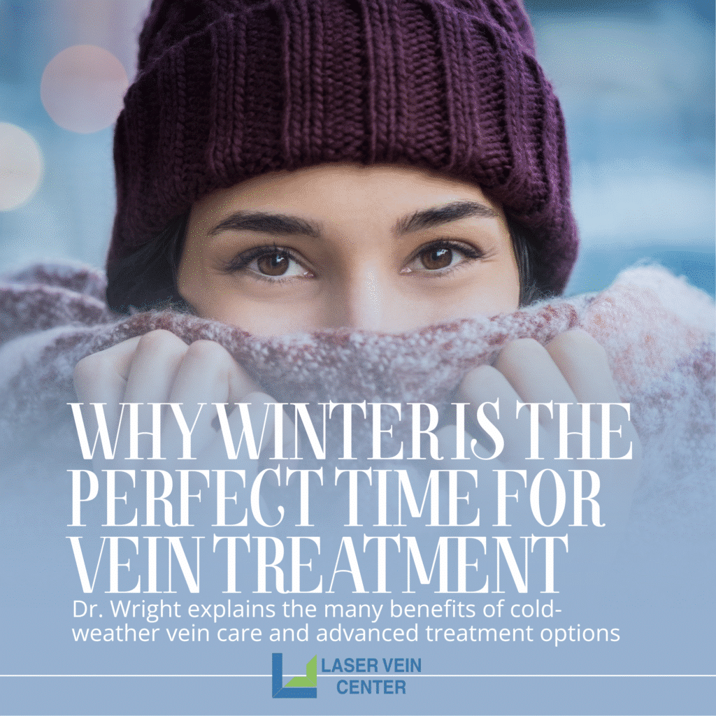 WHy winter is the perfect time for vein treatment st. louis dr. wright o'fallon